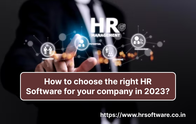 Guide to choose the right HR Software for company in 2023